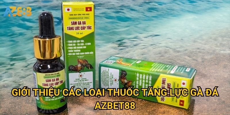 Giới thiệu các loại thuốc tăng lực gà đá Azbet88