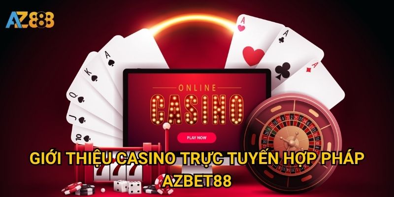 Giới thiệu casino trực tuyến hợp pháp Azbet88