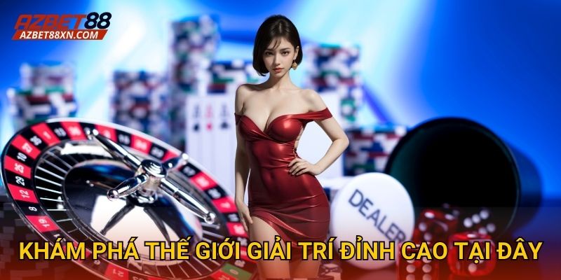 Khám phá thế giới giải trí đỉnh cao tại đây